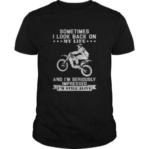 Motocross Sometimes I Look Back On My Life T-Shirt